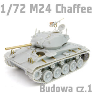 1/72 M24 Chaffee - Budowa cz.2