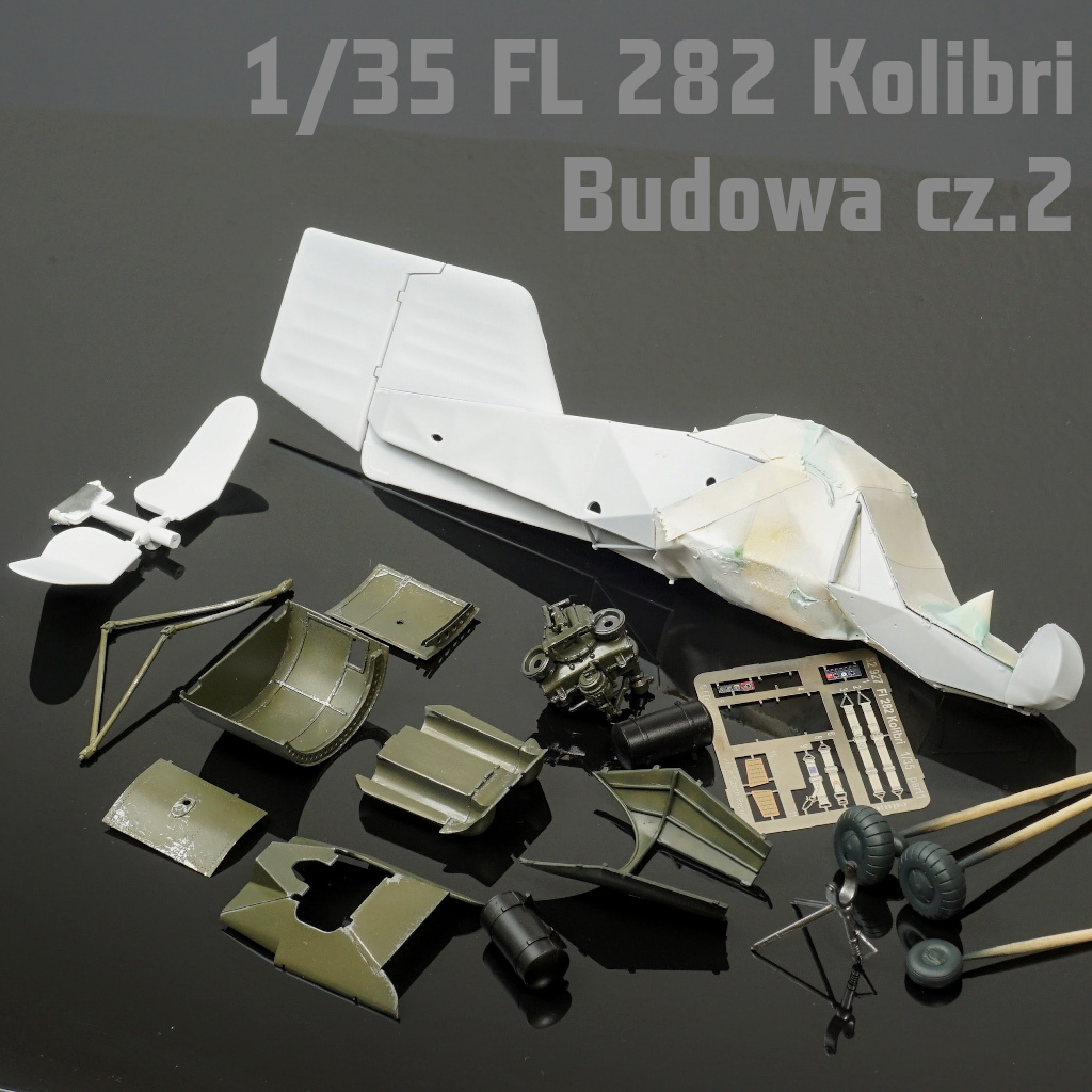 1/35 Flettner FL 282 Kolibri - MiniArt – Budowa cz. 2