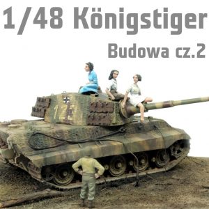 1/48 Panzerkampfwagen VI Ausf. B Tiger II - Budowa