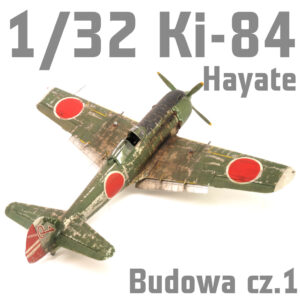 1/32 Ki-84 Hayate - Budowa cz.2