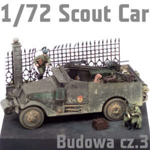 1/72 White M3A1 Scout Car - Budowa cz.2