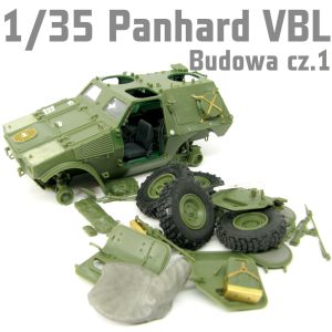 1/35 PANHARD VBL - Tiger Model - Budowa cz.2