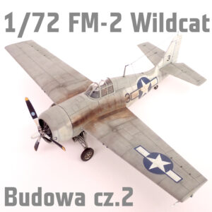 1/72 FM-2 Wildcat - Arma Hobby - Budowa